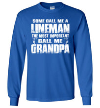 Load image into Gallery viewer, Some Call Me A Lineman Grandpa Shirt LS royal