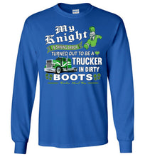 Load image into Gallery viewer, My Knight And Shining Armor Trucker&#39;s Wife Or Girlfriend LS Shirt royal