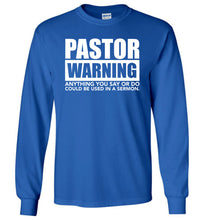 Load image into Gallery viewer, Pastor Warning Funny Pastor Long Sleeve Shirts royal