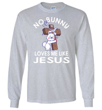 Load image into Gallery viewer, Easter Long Sleeve T-Shirt, No Bunny Loves Me Like Jesus grey