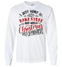 Load image into Gallery viewer, I Just Want To Back Stuff And Watch Christmas Movies LS Shirts white