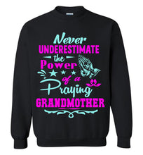 Load image into Gallery viewer, Never Underestimate The Power Of A Praying Grandmother Sweatshirt black