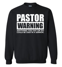 Load image into Gallery viewer, Pastor Warning Funny Pastor Crewneck Sweatshirt black