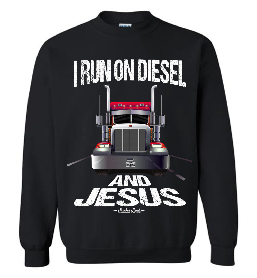 I Run On Diesel And Jesus Christian Trucker Sweatshirt black