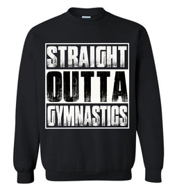 Straight Outta Gymnastics Sweatshirt