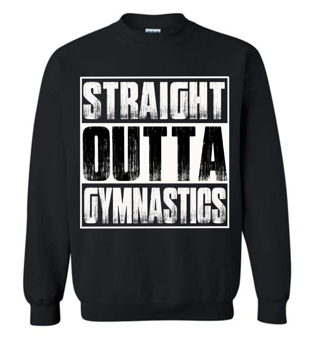 Straight Outta Gymnastics Sweatshirt