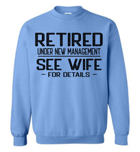 Load image into Gallery viewer, Retired Under New Management See Wife For Details Crewneck Sweatshirt blue