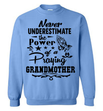 Load image into Gallery viewer, Never Underestimate The Power Of A Praying Grandmother Sweatshirt blue