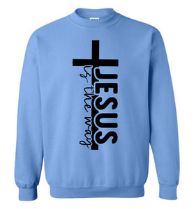 Jesus Is The Way Christian Quote Crewneck Sweatshirt blue