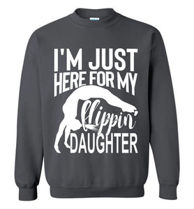 I'm Just Here For My Flippin' Daughter Gymnastics Sweatshirt charcoal