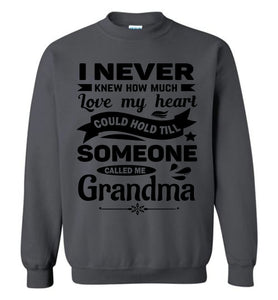 I Never Knew How Much My Heart Could Hold Grandma Sweatshirt charcoal