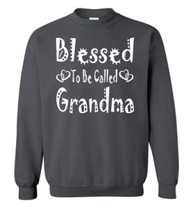 Blessed To Be Called Grandma Sweatshirts charcoal