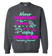 Load image into Gallery viewer, Never Underestimate The Power Of A Praying Grandmother Sweatshirt charcoal
