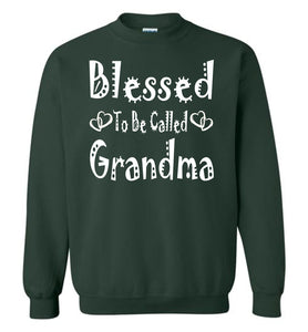 Blessed To Be Called Grandma Sweatshirts green