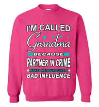 Load image into Gallery viewer, Partner In Crime Bad Influence Funny Grandmother Sweatshirts pink