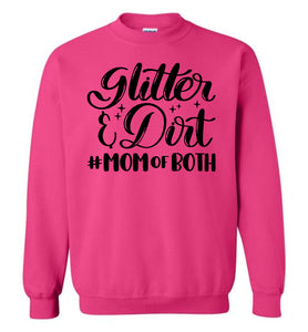 Glitter & Dirt Mom Of Both Mom Quote Crewneck Sweatshirt dark pink
