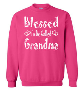 Blessed To Be Called Grandma Sweatshirts pink