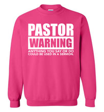 Load image into Gallery viewer, Pastor Warning Funny Pastor Crewneck Sweatshirt pink