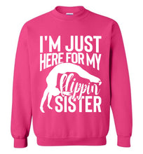 Load image into Gallery viewer, I&#39;m Just Here For My Flippin&#39; Sister Gymnastics Brother Sister Sweatshirt pink