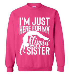 I'm Just Here For My Flippin' Sister Gymnastics Brother Sister Sweatshirt pink