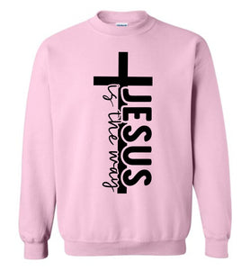Jesus Is The Way Christian Quote Crewneck Sweatshirt pink