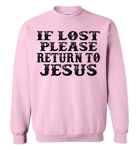 If Lost Please Return To Jesus Christian Quote Sweatshirt pink