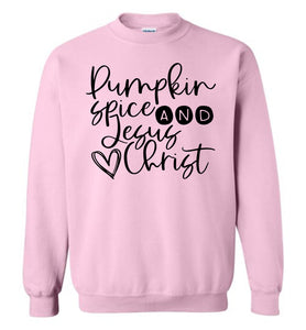 Pumpkin spice and Jesus Christ Crewneck Sweatshirt pink