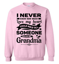 Load image into Gallery viewer, I Never Knew How Much My Heart Could Hold Grandma Sweatshirt light pink