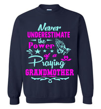 Load image into Gallery viewer, Never Underestimate The Power Of A Praying Grandmother Sweatshirt navy