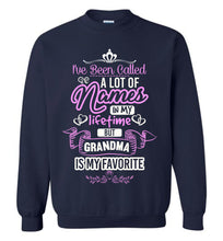 Load image into Gallery viewer, I&#39;ve Been Called A Lot Of Names But Grandma Is My Favorite Grandma Sweatshirt navy