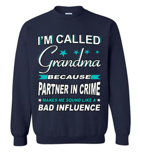 Partner In Crime Bad Influence Funny Grandmother Sweatshirts navy