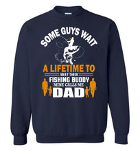 Load image into Gallery viewer, Fishing Budy Mine Calls Me Dad Fishing Sweatshirt Or Hoodie navy