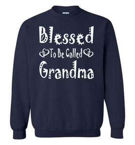 Blessed To Be Called Grandma Sweatshirts navy