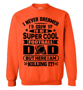 Super Cool Football Dad Sweatshirt orange