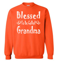 Load image into Gallery viewer, Blessed To Be Called Grandma Sweatshirts orange