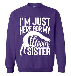 I'm Just Here For My Flippin' Sister Gymnastics Brother Sister Sweatshirt purple