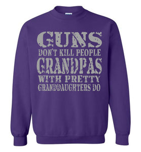 Guns Don't Kill People Grandpas With Pretty Granddaughters Do Funny Grandpa Sweatshirt purple