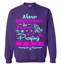 Load image into Gallery viewer, Never Underestimate The Power Of A Praying Nana Sweatshirt purple