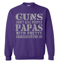Load image into Gallery viewer, Guns Don&#39;t Kill People Papas With Pretty Granddaughters Do Funny Papa Sweatshirt purple