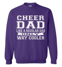 Load image into Gallery viewer, Cheer Dad Like A Regular Dad Only Way Cooler Cheer Dad Sweatshirt purple