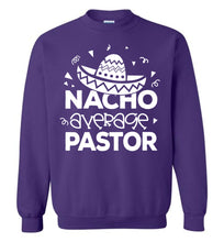 Load image into Gallery viewer, Nacho Average Pastor Funny Pastor Crewneck Sweatshirt purple