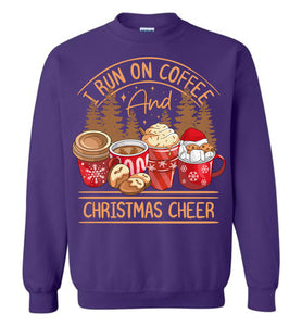 I Run On Coffee And Christmas Cheer Christmas Sweatshirt purple