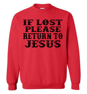 If Lost Please Return To Jesus Christian Quote Sweatshirt red