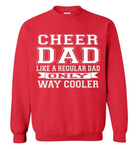 Cheer Dad Like A Regular Dad Only Way Cooler Cheer Dad Sweatshirt red