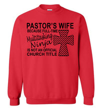 Load image into Gallery viewer, Pastor&#39;s Wife Multitasking Ninja Funny Pastor&#39;s Wife Crewneck Sweatshirt red