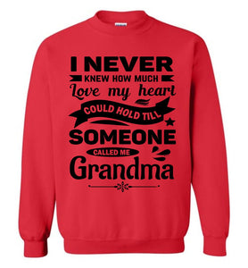 I Never Knew How Much My Heart Could Hold Grandma Sweatshirt red