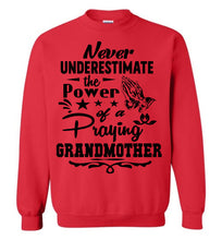 Load image into Gallery viewer, Never Underestimate The Power Of A Praying Grandmother Sweatshirt red