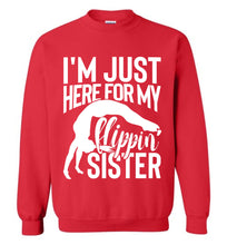 Load image into Gallery viewer, I&#39;m Just Here For My Flippin&#39; Sister Gymnastics Brother Sister Sweatshirt red