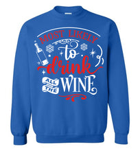 Load image into Gallery viewer, Most Likely To Drink All The Wine Funny Christmas Sweatshirt royal