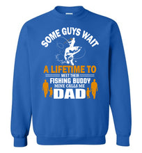 Load image into Gallery viewer, Fishing Budy Mine Calls Me Dad Fishing Sweatshirt Or Hoodie sweatshirt royal
